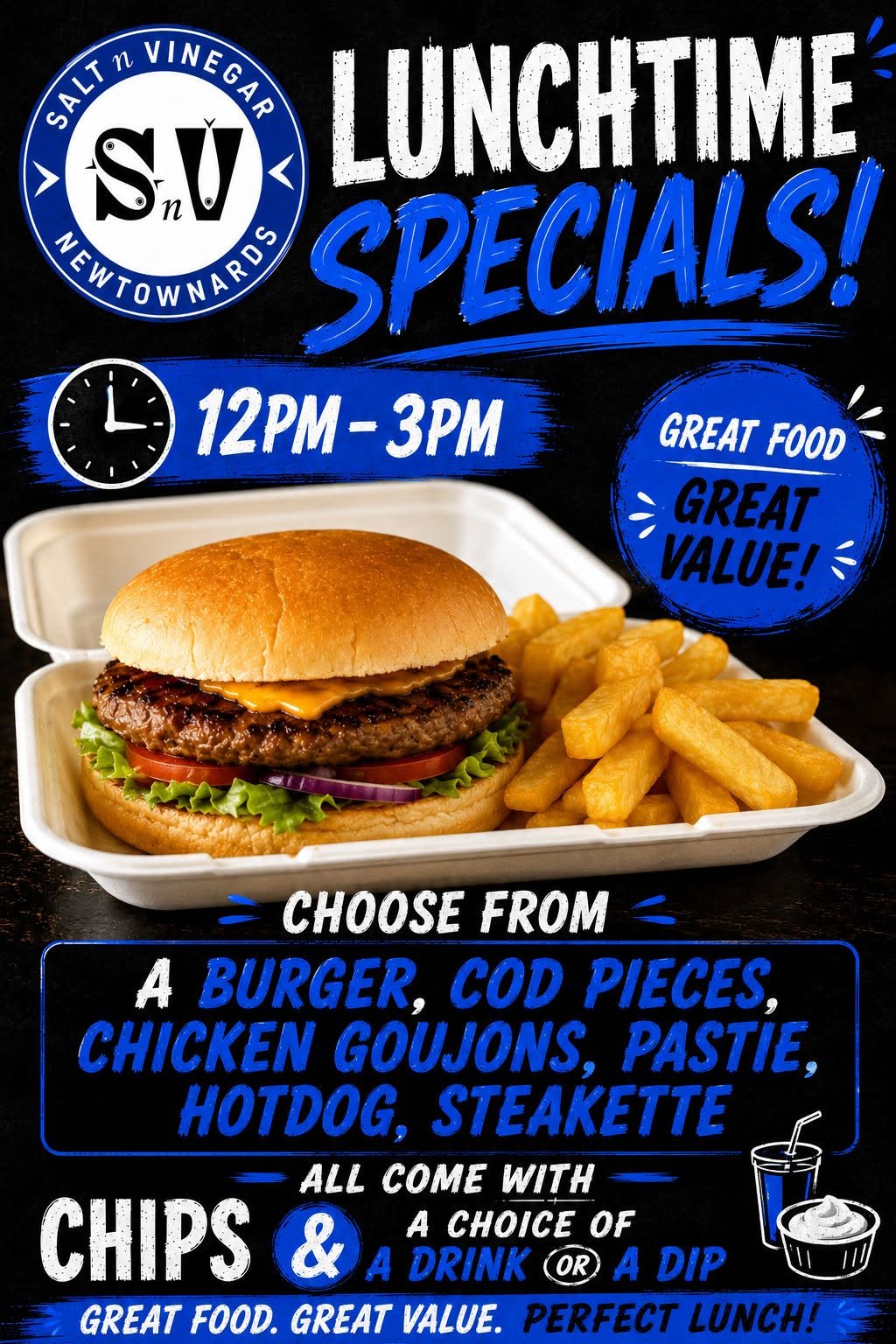 Salt n Vinegar lunchtime specials poster — burger and chips in a box, 12pm to 3pm, choose from burger, cod pieces, chicken goujons, pastie, hotdog or steakette, all with chips and a drink or a dip